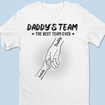 The Best Team Ever - Family Personalized Custom Unisex T-shirt, Hoodie, Sweatshirt - Father's Day, Gift For Dad, Grandpa