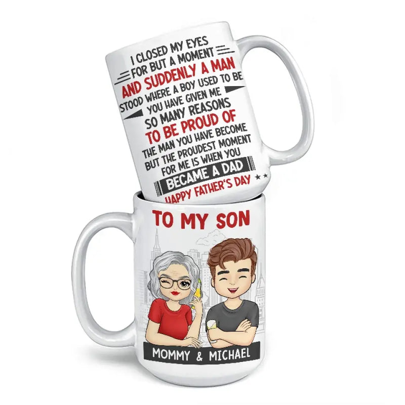 The Proudest Moment For Me Is When You Became A Dad - Family Personalized Custom Mug - Father's Day, Gift for Son