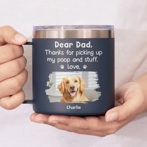 Custom Photo Thanks For Picking My Stuff - Dog & Cat Personalized Custom 14oz Stainless Steel Tumbler With Handle - Father's Day, Gift For Pet Owners, Pet Lovers