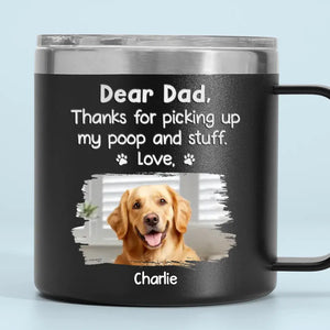 Custom Photo Thanks For Picking My Stuff - Dog & Cat Personalized Custom 14oz Stainless Steel Tumbler With Handle - Father's Day, Gift For Pet Owners, Pet Lovers