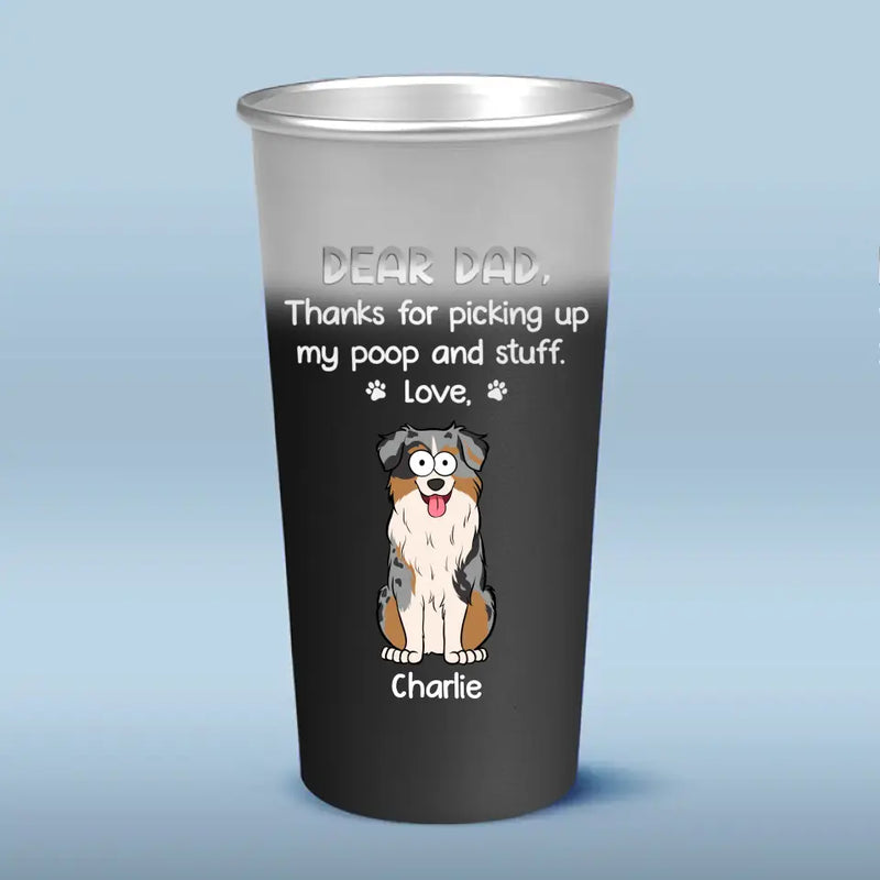 Dear Dad You Are Awesome - Dog Personalized Custom Aluminum Changing Color Cup - Gift For Pet Owners, Pet Lovers
