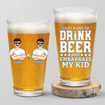 Drink Beer And Embarrass My Kids - Family Personalized Custom Beer Glass - Father's Day, Gift For Dad