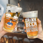 Drink Beer And Embarrass My Kids - Family Personalized Custom Beer Glass - Father's Day, Gift For Dad