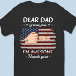 Great Job, I'm Awesome Thanks To You - Family Personalized Custom Unisex T-shirt, Hoodie, Sweatshirt - 4th Of July, Father's Day, Gift For Dad