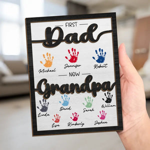 First Dad Now Granddad - Family Personalized Custom 2-Layered Wooden Plaque With Stand - Father's Day, Gift For Dad, Grandpa