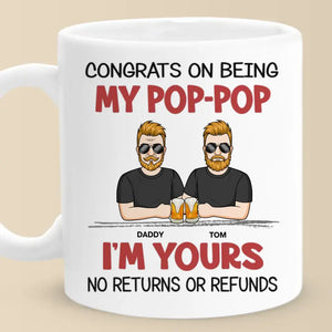 We're Yours No Returns Or Refunds - Family Personalized Custom Mug - Father's Day, Gift For Dad, Grandpa