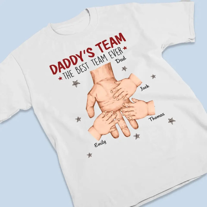 Together We're Making The Best Team Ever Dad - Family Personalized Custom Unisex T-shirt, Hoodie, Sweatshirt - Father's Day, Gift For Dad, Grandpa