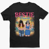 We're Bestie Forever - Bestie Personalized Custom Unisex T-shirt, Hoodie, Sweatshirt - Gift For Best Friends, BFF, Sisters