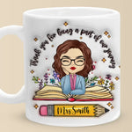 Thank You For Being A Part Of Our Journey - Teacher Personalized Custom 3D Inflated Effect Printed Mug - Gift For Teacher, Book Lovers