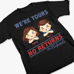We're Yours No Returns - Family Personalized Custom Unisex T-shirt, Hoodie, Sweatshirt - Gift For Family Members