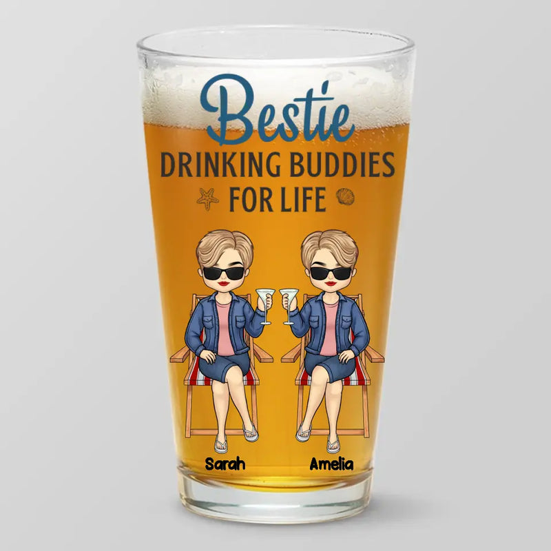 Bestie Drinking Buddies For Life - Bestie Personalized Custom Beer Glass - Summer Vacation Gift For Best Friends, BFF, Sisters, Coworkers