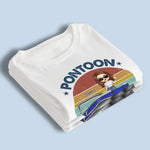 Life's Better On A Pontoon - Family Personalized Custom Unisex T-shirt, Hoodie, Sweatshirt - Gift For Women, Pontoon Lovers