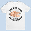 Ain't No Hood Like Fatherhood - Family Personalized Custom Unisex T-shirt, Hoodie, Sweatshirt - Father's Day, Gift For Dad, Grandpa