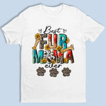 Fur Mama Life Is The Best Life - Dog & Cat Personalized Custom Unisex T-shirt, Hoodie, Sweatshirt - Gift For Mom, Dog Lovers, Cat Lovers