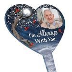 Custom Photo I'm Always With You - Memorial Personalized Custom Stain Glass Style Acrylic Garden Stake - Sympathy Gift For Family
