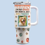 Custom Photo My Mom Is Just Well-Trained - Dog & Cat Personalized Custom 3D Inflated Effect Printed 40 Oz Stainless Steel Tumbler With Handle - Gift For Pet Owners, Pet Lovers