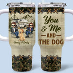 You And Me And The Dog - Camping Personalized Custom 40 Oz Stainless Steel Tumbler With Handle - Gift For Couple, Dog Lovers, Campers