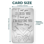 I Loved You, Forever Yours - Couple Personalized Custom Aluminum Wallet Card - Gift For Husband Wife, Anniversary