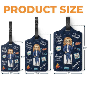 Work Hard, Travel Hard, If Not Now, When - Travel Personalized Custom Luggage Tag - Holiday Vacation Gift, Gift For Adventure Travel Lovers
