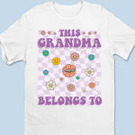 This Awesome Grandma Belongs To These Kids - Family Personalized Custom Unisex T-shirt, Hoodie, Sweatshirt - Gift For Grandma