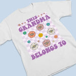 This Awesome Grandma Belongs To These Kids - Family Personalized Custom Unisex T-shirt, Hoodie, Sweatshirt - Gift For Grandma