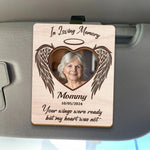 Custom Photo Your Wings Were Ready But My Heart Was Not - Memorial Personalized Custom Car Visor Clip - Sympathy Gift For Mom