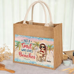 Just A Girl Who Loves Beaches - Bestie Personalized Custom Tote Gift Bags, Jute Tote Bags, Beach Bags - Gift For Bestie, BFF, Sisters