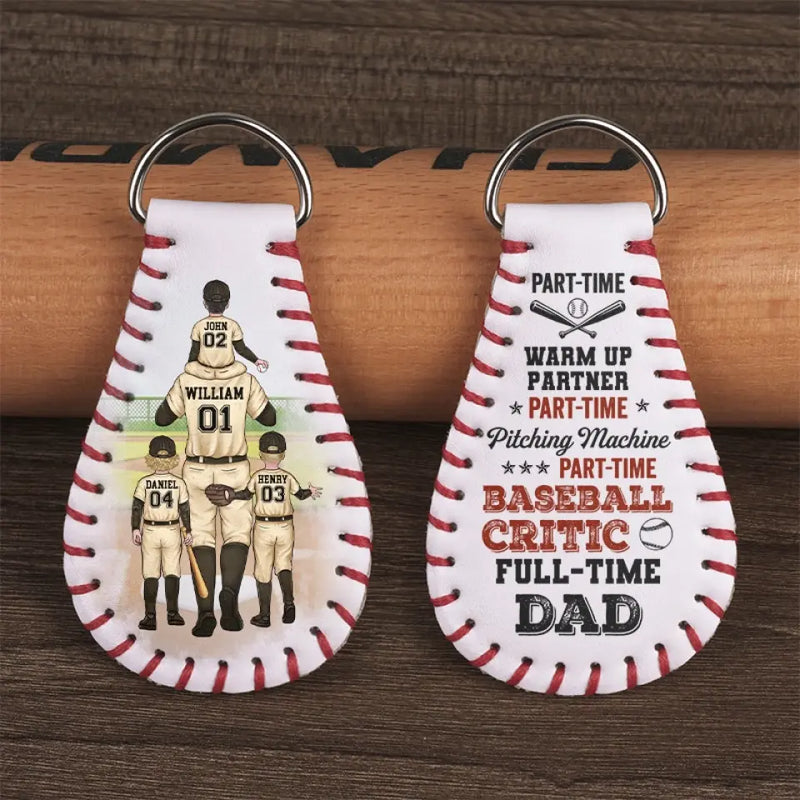 Part-Time Pitching Machine Full-Time Dad - Family Personalized Custom Leather Keychain - Gift For Family Members