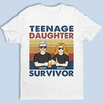 Custom Name Teenage Daughter Survivor Gifts for Dads - Personalized Apparel