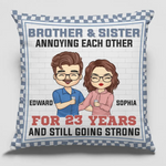 Annoying Each Other And Still Going Strong - Family Personalized Custom Pillow - Gift For Brothers, Sisters