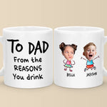 Custom Name Reasons You Drink Gifts for Dad - Personalized Mugs