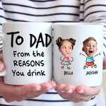 Custom Name Reasons You Drink Gifts for Dad - Personalized Mugs