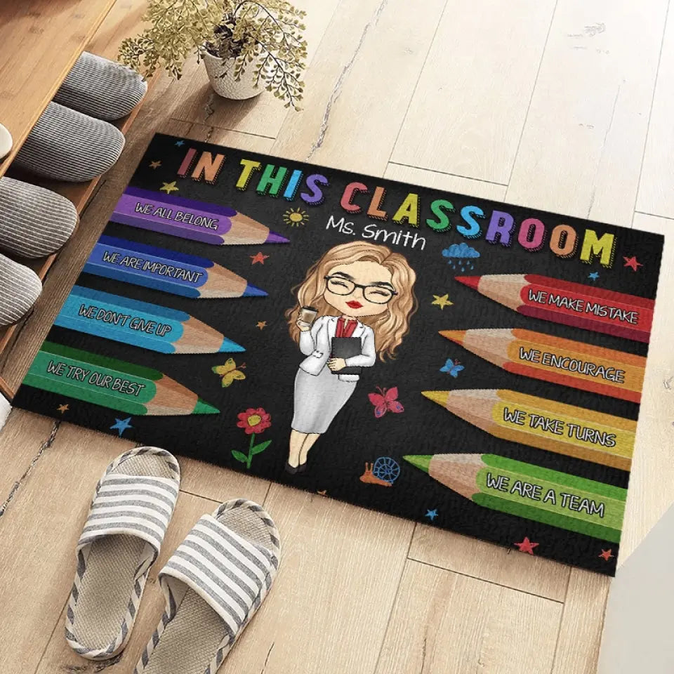 In This Classroom We Are A Team - Teacher Personalized Custom Home Decor Decorative Mat - House Warming Gift For Teacher