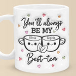 My Best Tea - Bestie Personalized Custom 3D Inflated Effect Printed Mug - Gift For Best Friends, BFF, Sisters