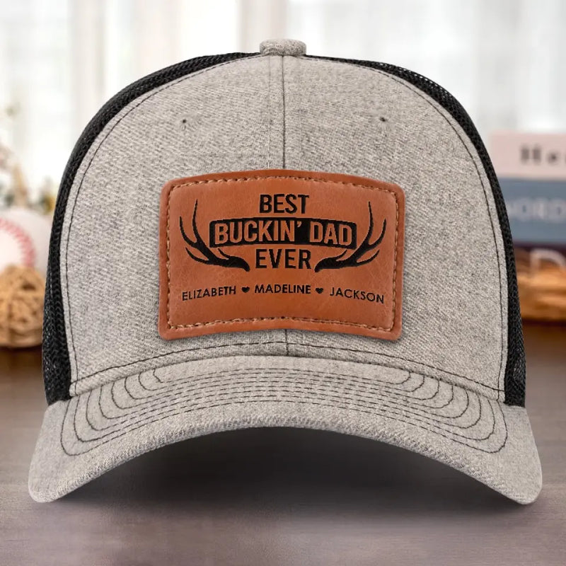 Best Buckin' Dad Ever - Family Personalized Custom Leather Patch Hat - Gift For Dad, Grandpa