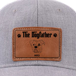 You Are The Dogfather - Dog Personalized Custom Leather Patch Hat - Gift For Pet Owners, Pet Lovers
