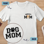 Dog Mom - Dog Personalized Custom Back And Front Printed Unisex T-shirt - Gift For Pet Owners, Pet Lovers