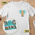 You're The Best Dog Mum Ever - Dog Personalized Custom Back And Front Printed Unisex T-shirt - Gift For Mom, Dog Lovers