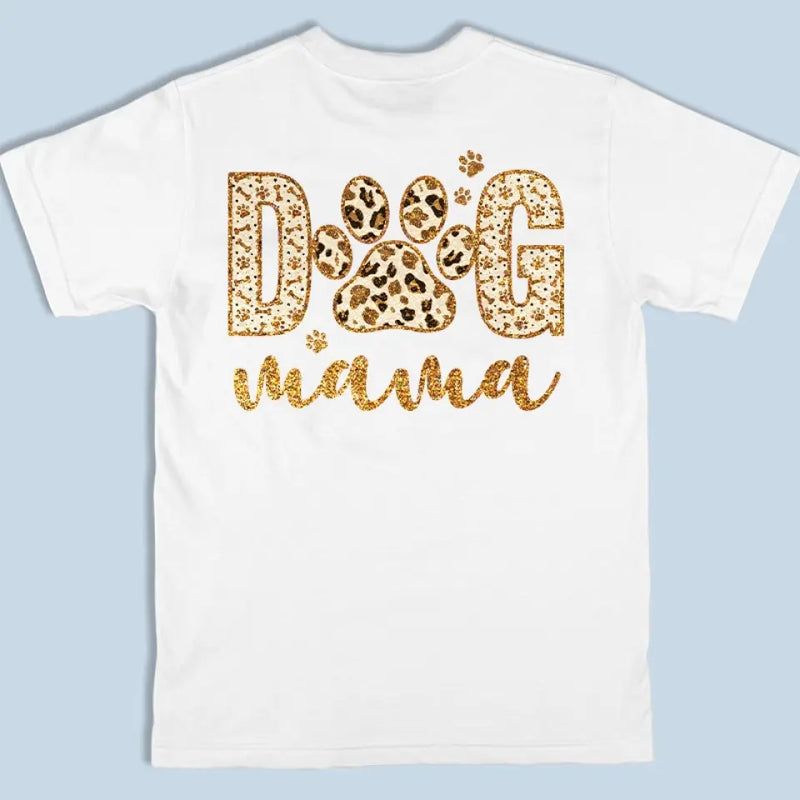 I Woof You Forever, Dog Mama - Dog Personalized Custom Back And Front Printed Unisex T-shirt - Gift For Pet Owners, Pet Lovers
