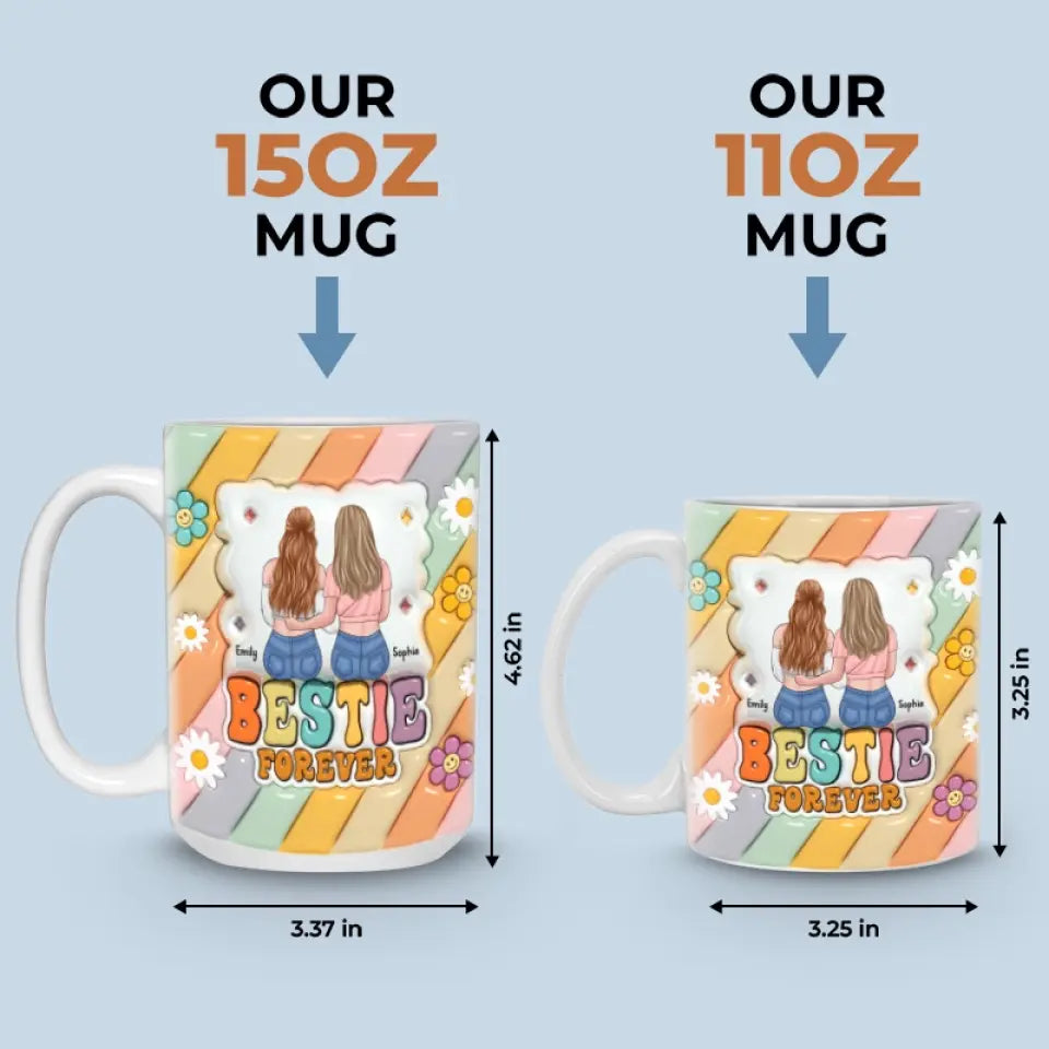 I Am Forever Grateful For Having You - Bestie Personalized Custom 3D Inflated Effect Printed Mug - Gift For Best Friends, BFF, Sisters