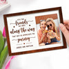 Custom Photo It's The Friends We Meet Along The Way - Bestie Personalized Custom 2-Layered Wooden Plaque With Stand - Gift For Best Friends, BFF, Sisters