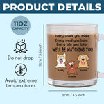 We'll Be Watching You - Dog Personalized Custom Glass Mug - Gift For Pet Owners, Pet Lovers