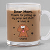 Thanks For Picking Up My Stuff - Dog Personalized Custom Glass Mug - Gift For Pet Owners, Pet Lovers