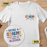 Being A Grandma Doesn't Make Me Old - Family Personalized Custom Back And Front Printed Unisex T-shirt - Gift For Mom, Grandma