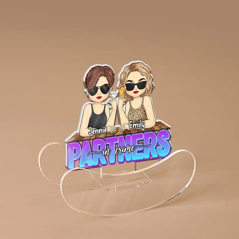 Partners In Crime - Bestie Personalized Custom Acrylic Shaking Stand - Gift For Best Friends, BFF, Sisters