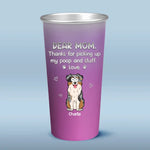Thanks For Picking Up Our Poo - Dog Personalized Custom Aluminum Changing Color Cup - Gift For Pet Owners, Pet Lovers