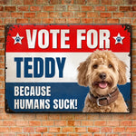 Custom Photo Vote For These Paws - Dog & Cat Personalized Custom Home Decor Metal Sign - House Warming Gift For Dog Lovers, Cat Lovers
