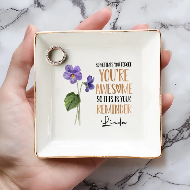 Sometimes You Forget You're Awesome - Bestie Personalized Custom Jewelry Dish - Gift For Best Friends, BFF, Sisters, Mom, Daughter