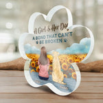 We Have A Bond That Can't Be Broken - Memorial Personalized Custom Paw Shaped Acrylic Plaque - Sympathy Gift For Pet Owners, Pet Lovers