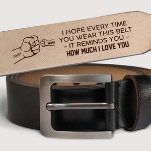 It Reminds You How Much We Love You - Family Personalized Custom Engraved Leather Belt - Father's Day, Gift For Dad, Grandpa